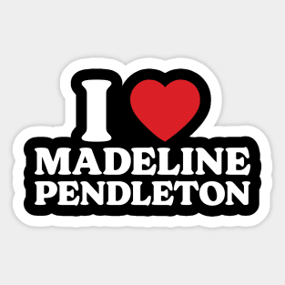 I Heart Madeline Pendleton Sticker